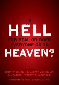 Is Hell for Real or Does Everyone Go to Heaven?, Paperback/Timothy Keller