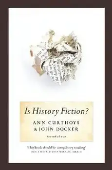 Is History Fiction?, Paperback/Ann Curthoys