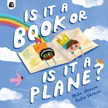 Is it a Book or is it a Plane?. Created in partnership with the Play team at Great Ormond Street Hospital, Paperback/Mike Henson