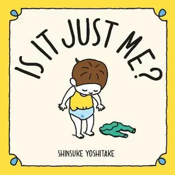 Is it Just Me?, Hardback/Shinsuke Yoshitake