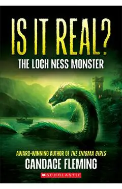 Is It Real? the Loch Ness Monster - Candace Fleming