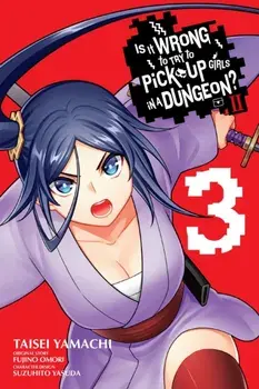 Is It Wrong to Try to Pick Up Girls in a Dungeon? II, Vol. 3 (manga), Paperback/***