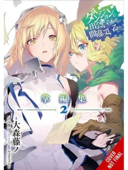 Is It Wrong to Try to Pick Up Girls in a Dungeon? Minor Myths and Legends, Vol. 2 (light novel), Paperback/Suzuhito Yasuda