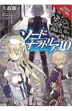 Is It Wrong to Try to Pick Up Girls in a Dungeon? on the Side: Sword Oratoria, Vol. 10 (Light Novel) - Fujino Omori