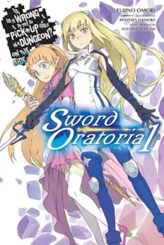 Is It Wrong to Try to Pick Up Girls in a Dungeon' on the Side: Sword Oratoria, Vol. 1 (Light Novel), Paperback/Fujino Omori