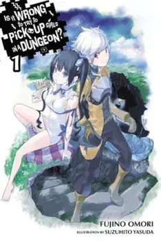 Is It Wrong to Try to Pick Up Girls in a Dungeon', Vol. 1 (Light Novel), Paperback/Fujino Omori