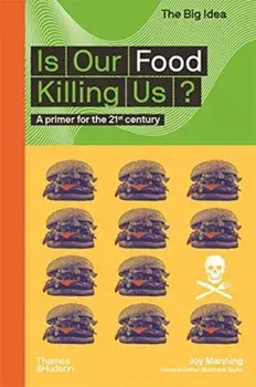 Is Our Food Killing Us?, Paperback/Joy Manning