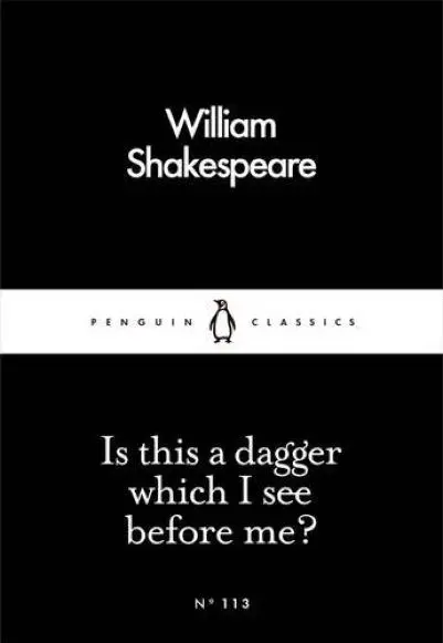 Is This a Dagger Which I See Before Me? | William Shakespeare