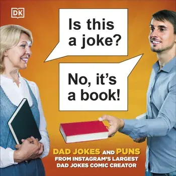 Is This a Joke? No, It's a Book!. 100 Puns and Dad Jokes from Instagram's Largest Pun Comic Creator, Hardback/***