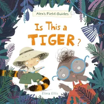 Is This a Tiger?, Hardback/Elina Ellis