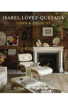 Isabel Lopez-Quesada: Town & Country - Isabel Lopez-quesada