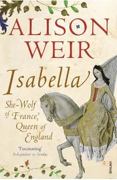 Isabella - Alison Weir