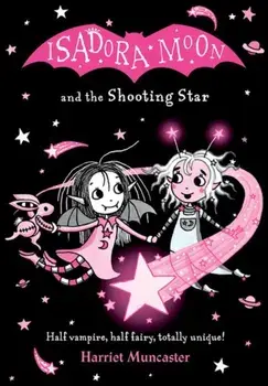 Isadora Moon and the Shooting Star PB. 1, Paperback/Harriet Muncaster