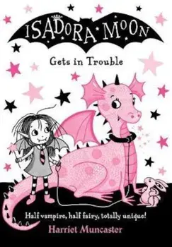 Isadora Moon Gets in Trouble, Paperback/Harriet Muncaster