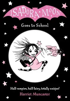 Isadora Moon Goes to School, Paperback/Harriet Muncaster