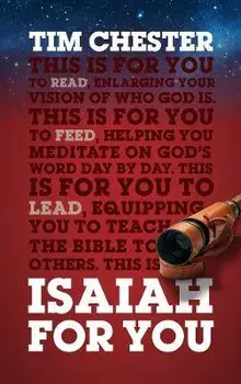 Isaiah for You: Enlarging Your Vision of Who God Is, Paperback/Tim Chester