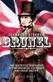 Isambard Kingdom Brunel, Paperback/L. T. C. Rolt