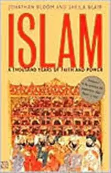 Islam. A Thousand Years of Faith and Power, Paperback/Sheila S. Blair