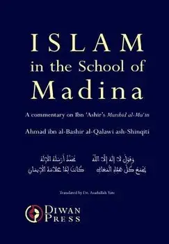 Islam in the School of Madina, Hardcover/Ahmad Al-Qalawi Ash-Shinqiti