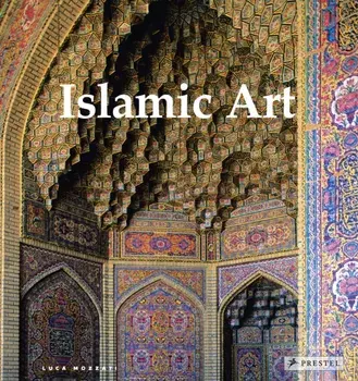 Islamic Art, Hardback/Luca Mozzati