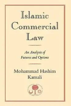 Islamic Commercial Law. An Analysis of Futures and Options, Paperback/Mohammad Hashim Kamali