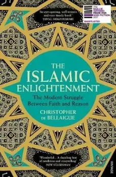 Islamic Enlightenment, Paperback/Christopher de Bellaigue