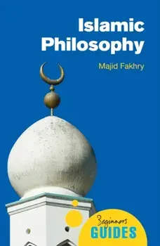 Islamic Philosophy. A Beginner's Guide, Paperback/Majid Fakhry