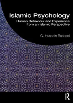 Islamic Psychology. Human Behaviour and Experience from an Islamic Perspective, Paperback/G. Hussein Rassool
