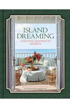 Island Dreaming: Amanda Lindroth Design - Amanda Lindroth