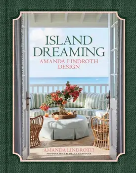Island Dreaming. Amanda Lindroth Design, Hardback/Amanda Lindroth