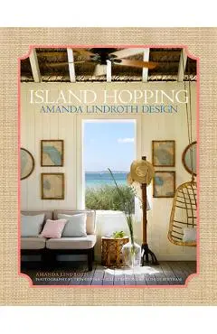Island Hopping: Amanda Lindroth Design - Amanda Lindroth