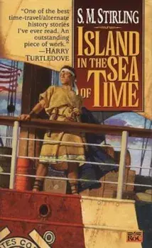 Island in the Sea of Time, Paperback/S. M. Stirling