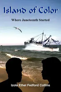 Island of Color: Where Juneteenth Started, Paperback/Izola Ethel Fedford Collins