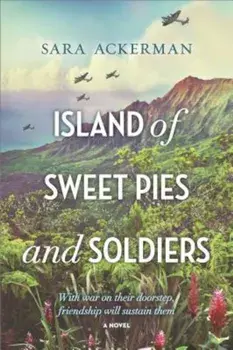 Island of Sweet Pies and Soldiers, Paperback/Sara Ackerman