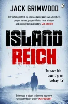 Island Reich. The atmospheric WWII thriller perfect for fans of Simon Scarrow and Robert Harris, Paperback/Jack Grimwood