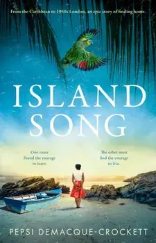 Island Song, Hardback/Pepsi Demacque-Crockett