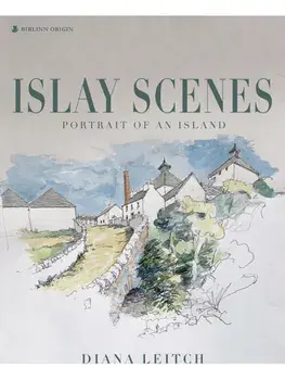 Islay Scenes. Portrait of an Island, Paperback/Diana Leitch