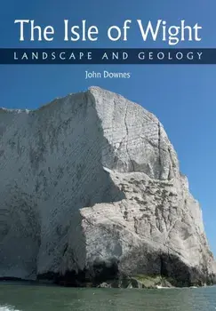 Isle of Wight. Landscape and Geology, Paperback/John Downes