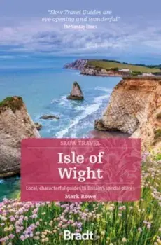 Isle of Wight (Slow Travel), Paperback/Mark Rowe