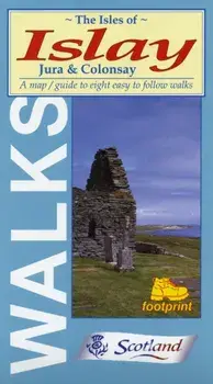Isles of Islay, Jura and Colonsay. Map/guide to Eight Easy to Follow Walks, Sheet Map/Footprint