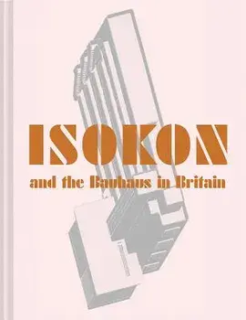 Isokon and the Bauhaus in Britain, Hardcover/Magnus Englund