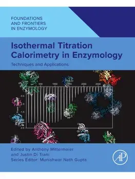 Isothermal Titration Calorimetry in Enzymology. Techniques and Applications, Paperback/***