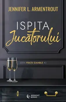 Ispita jucatorului. Seria Fratii Gamble. Volumul 2/Jennifer L. Armentrout
