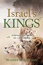 Israel's Kings - A Devotional Study of Kings and Chronicles, Paperback/Warren Henderson
