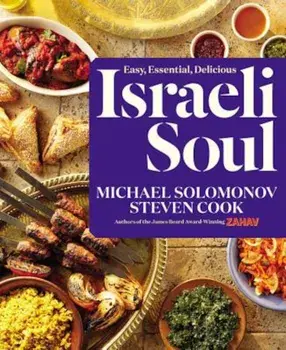 Israeli Soul: Easy, Essential, Delicious, Hardcover/Michael Solomonov