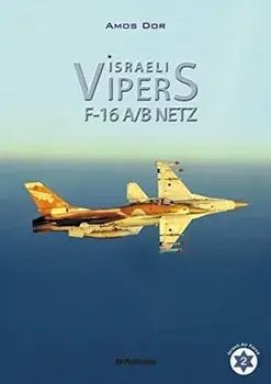Israeli Vipers. F-16a/B Netz, Hardback/Amos Dor