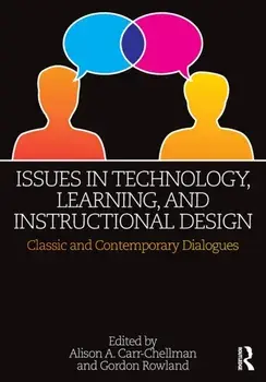 Issues in Technology, Learning, and Instructional Design. Classic and Contemporary Dialogues, Paperback/***