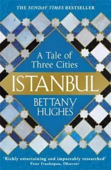 Istanbul, Paperback/Bettany Hughes