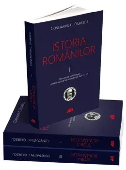 Istoria romanilor. Volumele I-III/Constantin C. Giurescu