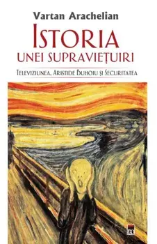 Istoria unei supravietuiri. Televiziunea, Aristide Buhoiu si securitatea/Vartan Arachelian